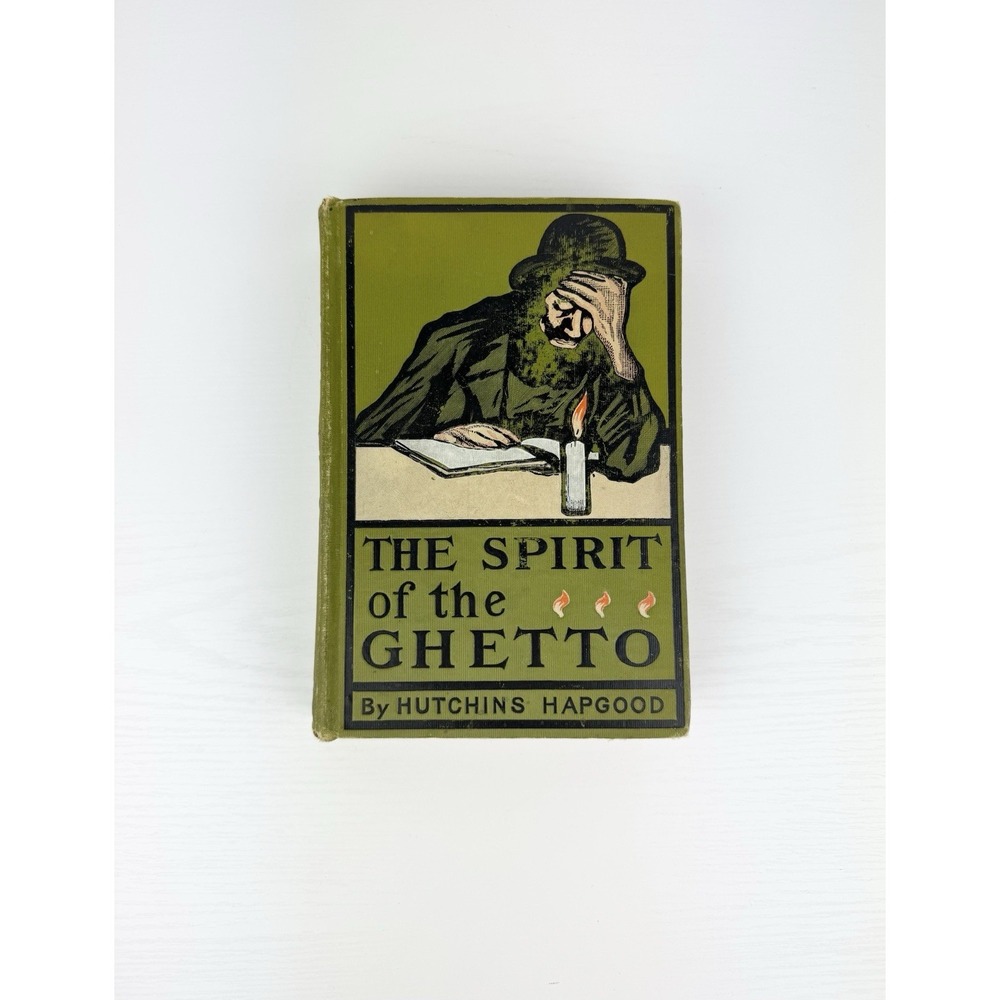 THE SPIRIT OF THE GHETTO 1902 1st Ed. Illustration Jacob Epstein Jewish History